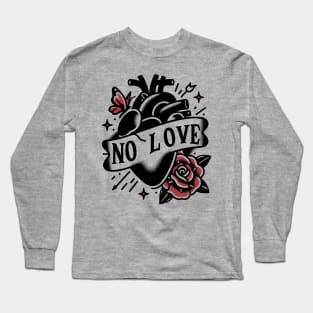 No Love Long Sleeve T-Shirt